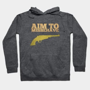 Aim To Misbehave Hoodie